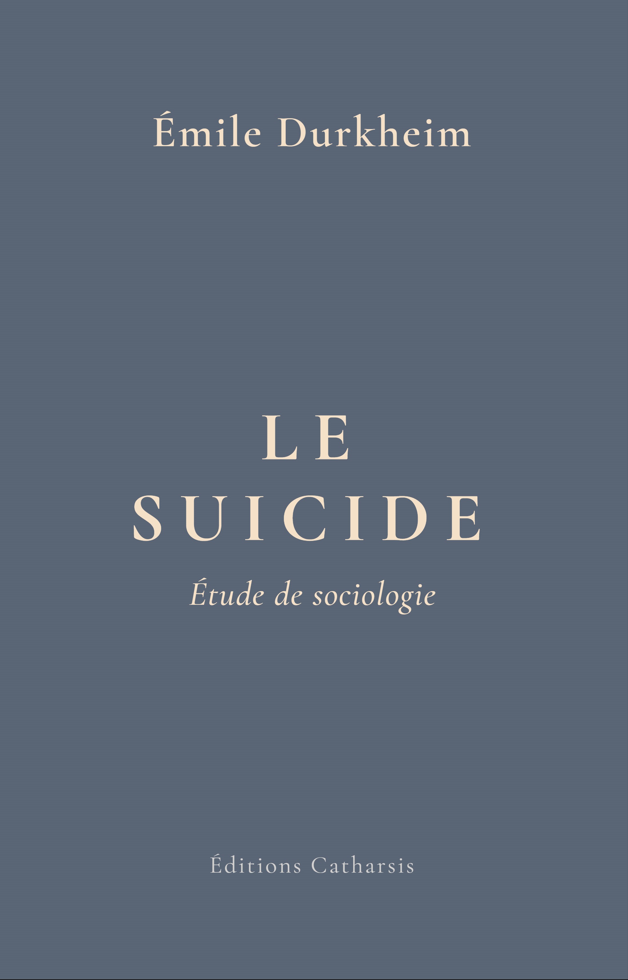 Le Suicide — Émile Durkheim — Éditions Catharsis